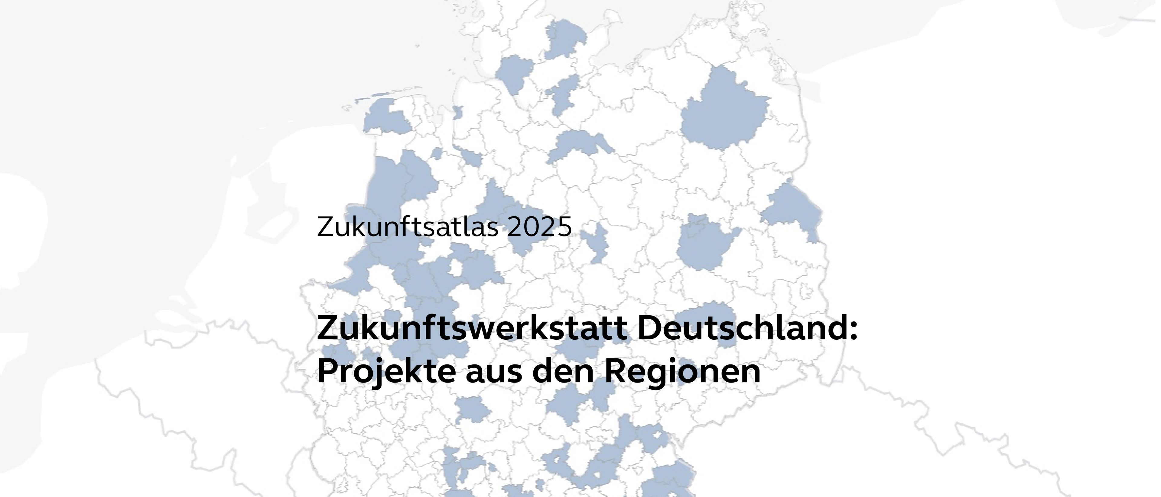Zukunftsatlas 2025 - Lokale Ideen, große Wirkung: Deutschlands Zukunft in Bewegung
